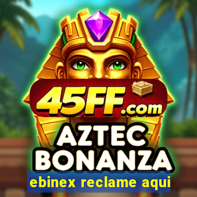 ebinex reclame aqui